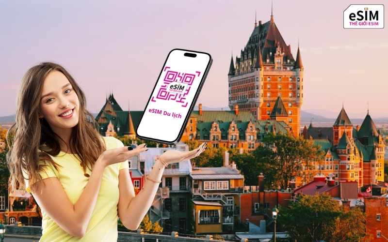 eSIM Canada giúp kết nối 5G siêu tốc, tiện lợi và an toàn suốt hành trình.